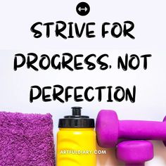 a towel, dumbbells, and bottle of water with the words how to survive for progress not perfectionction