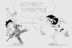 two cartoon characters are talking to each other and one is holding a sign that says street smarts