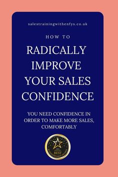 a book cover with the title how to radically improve your sales confidence