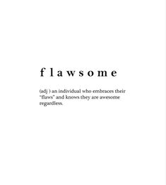 the words in black and white are written on a sheet of paper that says, flawsome