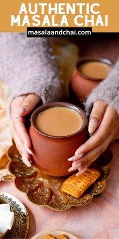 two hands holding a cup of coffee and crackers on a plate with the words authentic masalachai