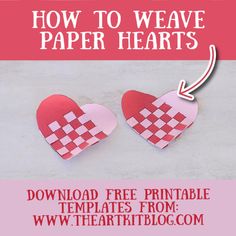 two heart shaped paper hearts with the text how to weave paper hearts on it and an arrow