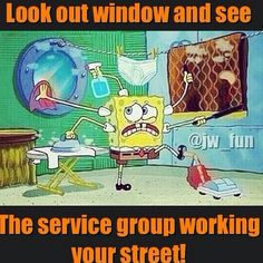 an image of a spongebob cartoon with caption that reads, look out window and see the service group working on your street