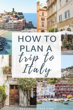 how to plan a trip to italy with pictures overlaying the words, how to plan a trip to italy