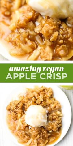 an apple crisp with ice cream on top and another image in the background that reads amazing rogan apple crisp