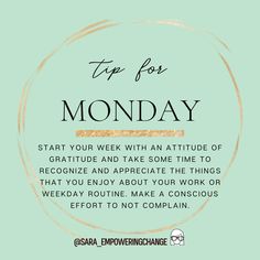 a quote that says tips for monday, start your week with an attitude of gratitude and take some time to recognize