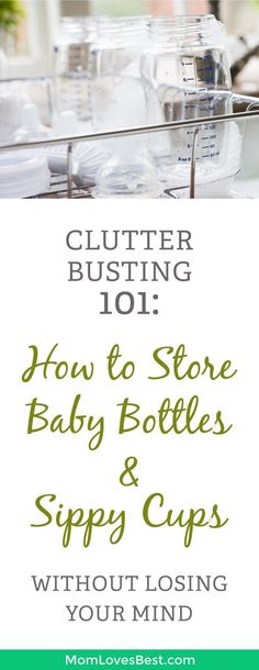 how to store baby bottles and sippy cups without losing your mind