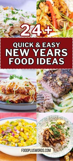 four pictures with the words 24 quick and easy new year's food ideas