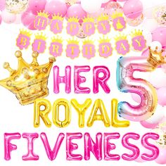 there is a birthday card with balloons and foil crown on the front that says her royal fiveness