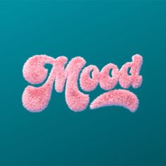 the word mood written in pink fuzzy letters on a teal blue background with an image of a teddy bear's paw