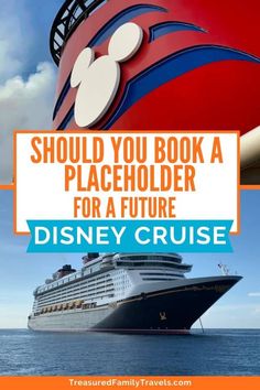 a cruise ship with the words should you book a placeholder for a future disney cruise?