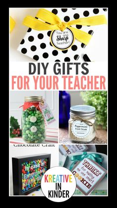 gifts for teachers to give in the classroom with text overlay that reads diy gifts for your teacher