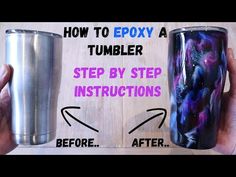 two tumblers with the words how to epoxy a tumbler step by step instructions