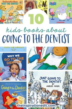 children's books about going to the dentist with text overlay that reads 10 kids books about going to the dentist