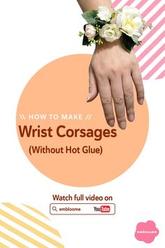 a woman's hand with flowers on it and the words how to make wrist corsages without hot glue