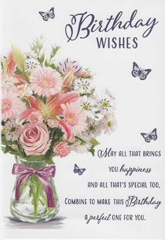 a birthday card with pink flowers in a vase and butterflies on the side, which reads, birthday wishes may all that brings you happiness and all that's special