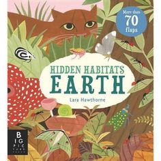 the book cover for hidden habitats earth with an image of a cat and other animals