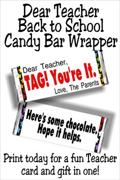 two candy bar wrappers with the words dear teacher, back to school candy bar wrapper