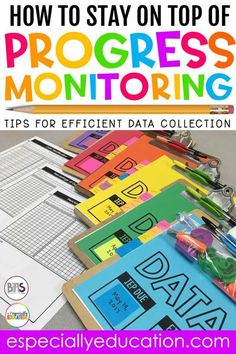 a pile of notebooks with the title how to stay on top of progress monitoring tips for efficient data collection