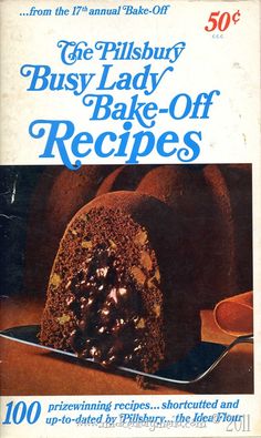 an advertisement for the pillsbury busy lady's bake - off recipe book