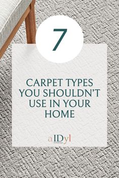 a chair with the words 7 carpet types you shouldn't use in your home