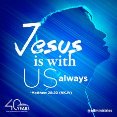 the words jesus is with us always written in white on a blue background, and an image of a woman's profile