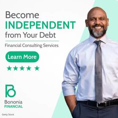 a man standing in front of a sign that says become independent from your debt financial consulting services learn more