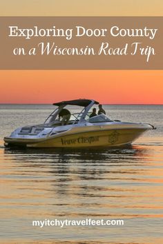 a yellow and white boat in the water with text reading exploring door county on a wisconsin road trip