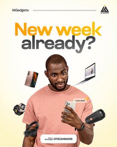 a man holding a cell phone in front of a poster that says, new week already?