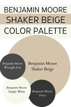 the color scheme for benjam moore's shaker - bege color palette