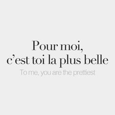 an advertisement with the words pour moi, c'est toi la plus belle to me, you are the prettiest