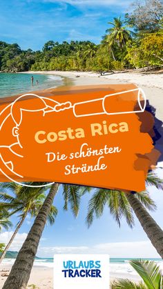 an orange sign that says costa rica, die schnsten strande with palm trees in the foreground