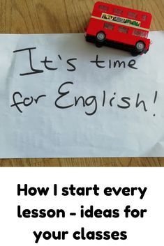 a piece of paper that says, it's time for english how i start every lesson - ideas for your classes