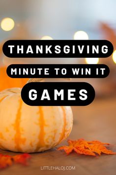 a pumpkin with the words thanksgiving minute to win it games in black and white text