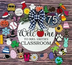 a welcome sign with lots of different items around it on a wooden background that says welcome to mrs smith's classroom