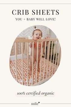 a baby in a crib with the caption, you + baby will love 100 % certified organic