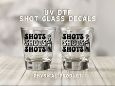 two shot glass decals with the words shots, shots and physcal product on them