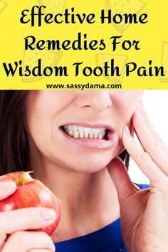 Wisdom Teeth Pain Relief, Tooth Pain Remedies, Tooth Pain Relief, Tooth Ache Relief, Tooth Infection, Remedies For Tooth Ache