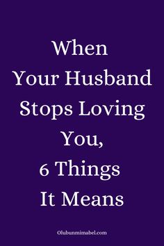 When Your Husband Stops Loving You: 6 Things It Means I Love You Words, Love Is A Choice, Distance Relationships, Mindfulness Techniques, Love Problems, Marriage Vows, Loving You, Marriage Counseling