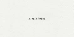 the word simply happy written in black ink