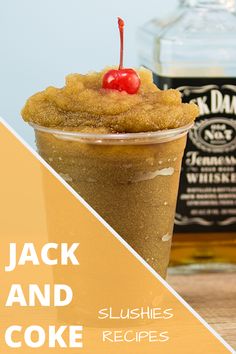 there is a drink with a cherry on top and the words jack and coke in front of it