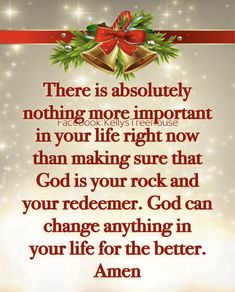 a christmas card with the words there is absolutely nothing more important in your life right now than making sure that god is your rock and your