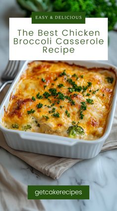 the best chicken broccoli casserole recipe in a white dish on a table