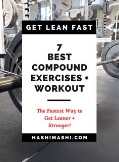 a white sign that reads 7 best compound exercises and workout the fastest way to get lean + strong