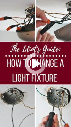 the ultimate guide how to change a light fixture with pictures and instructions on how to wire it