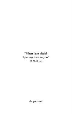 an open book with the words when i am afraid, i put my trust in you