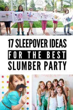 the best summer party ideas for kids with pictures and text overlays that says 17 sleepover ideas for the best summer party