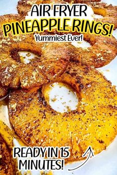 an advertisement for the air fryer pineapple rings yummyest ever, ready in 15 minutes