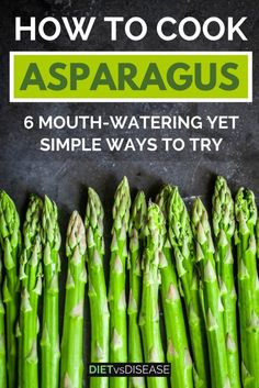 how to cook asparagus 6 mouthwatering yet simple ways to try