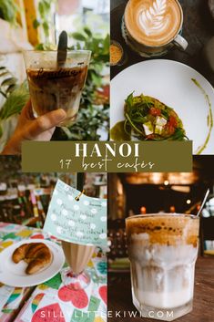 a collage of photos with coffee, food and drinks on it that says hanoi 17 breichetter